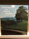 Unterwegs zu Simon Gfeller von Hans Messerli